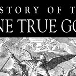 History of the One True GOD